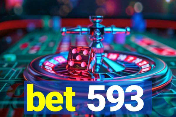 bet 593